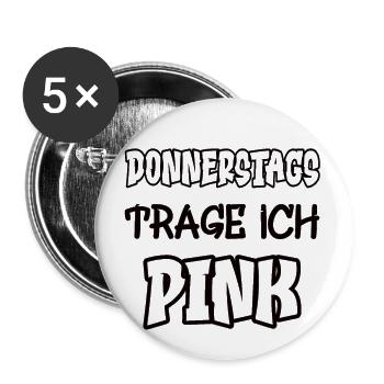 Donnerstags trage ich pink Spruch Farbe pink - Buttons groß 56 mm (5er Pack) - Weiß - Vorne