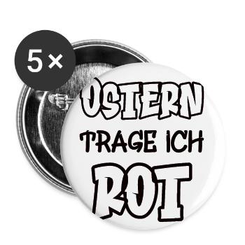 Ostern trage ich rot Spruch Farbe rot - Buttons groß 56 mm (5er Pack) - Weiß - Vorne