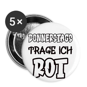 Donnerstags trage ich rot Spruch Farbe rot - Buttons groß 56 mm (5er Pack) - Weiß - Vorne