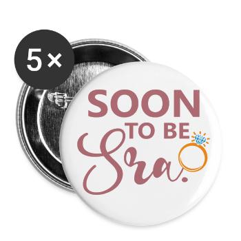 Soon To Be Sra. Engagement Bridal Shower Wedding - Buttons large 2.2''/56 mm (5-pack) - white - Front