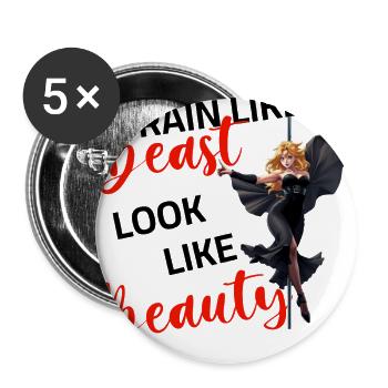 Pole Dance Train Like a Beast Look Like Beauty - Lot de 5 grands badges (56 mm) - blanc - Devant