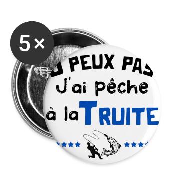 j'peux pas, j'ai pêche à la truite, cadeau pêcheur - Lot de 5 grands badges (56 mm) - blanc - Devant