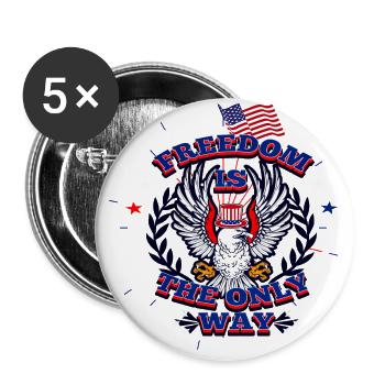 Freedom is the only way & US flag - Buttons large 2.2''/56 mm (5-pack) - white - Front