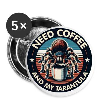 Brauche nur Kaffee und meine Vogelspinne - Buttons groß 56 mm (5er Pack) - Weiß - Vorne