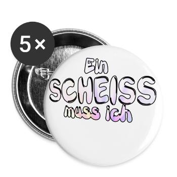 Ein Scheiss muss ich witzig Spruch - Buttons groß 56 mm (5er Pack) - Weiß - Vorne