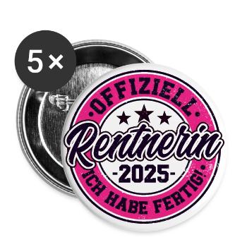 Rentnerin 2025 Ich habe fertig - Buttons groß 56 mm (5er Pack) - Weiß - Vorne