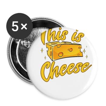 Cheese This is Cheese - Buttons groß 56 mm (5er Pack) - Weiß - Vorne