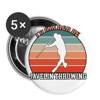 Rather Be Javelin Throwing - Buttons large 2.2''/56 mm (5-pack) - white - Front