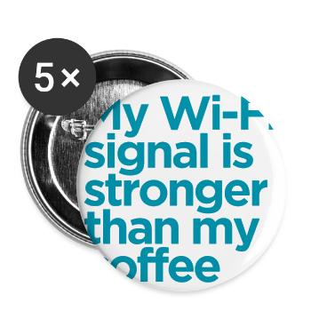Mon signal wifi est plus fort que mon café - Lot de 5 grands badges (56 mm) - blanc - Devant