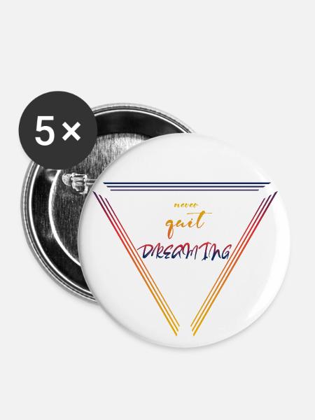 Never Stop Dreaming - Buttons large 2.2''/56 mm (5-pack) - white