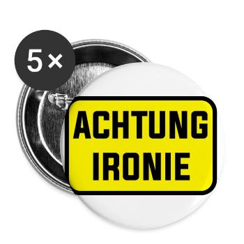 Achtung Ironie Humor Lustig Ironisch - Buttons groß 56 mm (5er Pack) - Weiß - Vorne