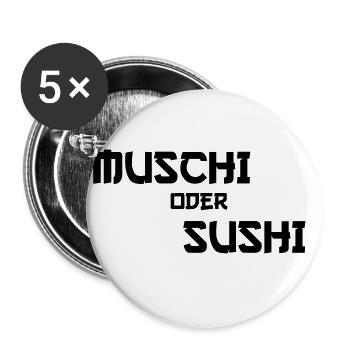 Muschi oder Sushi Erotik Urlaub Funshirt - Buttons groß 56 mm (5er Pack) - Weiß - Vorne