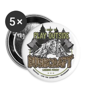 Bushcraft I need to play outside Outdoor Shelter - Buttons groß 56 mm (5er Pack) - Weiß - Vorne