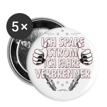 Ich spare Strom ich fahre Verbrenner - Buttons groß 56 mm (5er Pack) - Weiß - Vorne