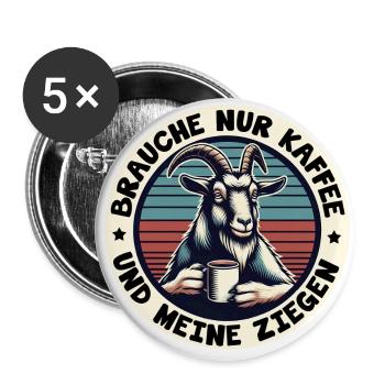Brauche nur Kaffee und meine Ziegen - Buttons groß 56 mm (5er Pack) - Weiß - Vorne