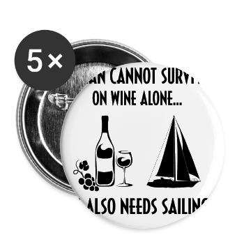 A Man Cannot Survive On Wine Alone He Also Needs S - Buttons groß 56 mm (5er Pack) - Weiß - Vorne
