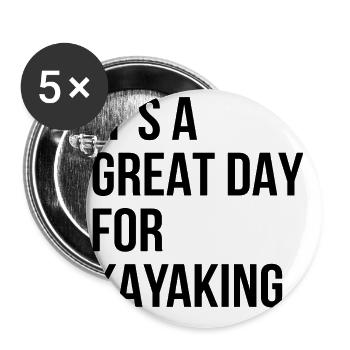 Its A Great Day For Kayaking Canoe Paddle Rower Ro - Buttons groß 56 mm (5er Pack) - Weiß - Vorne