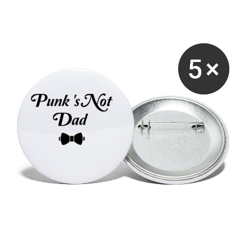 PUNK'S NOT DAD ! (papa, père) noir - Lot de 5 grands badges (56 mm)