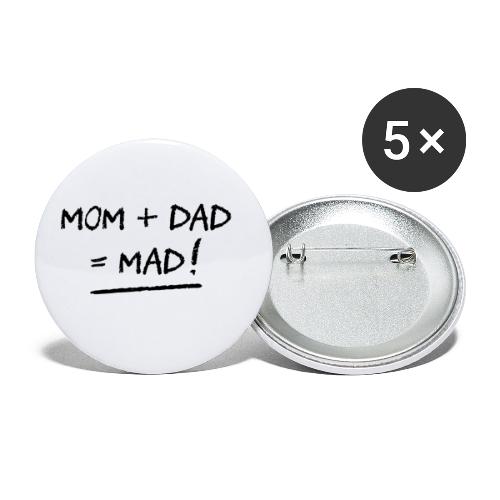 MOM + DAD = MAD ! (famille, papa, maman) - Lot de 5 grands badges (56 mm)