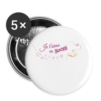 JE T'AIME EN SUCRÉ ! (amour, cuisine) - Lot de 5 grands badges (56 mm) - blanc - Devant