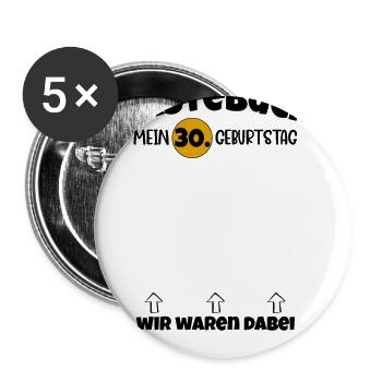 Happy Birthday 30. Geburtstag B-Day Gästeliste - Buttons groß 56 mm (5er Pack) - Weiß - Vorne
