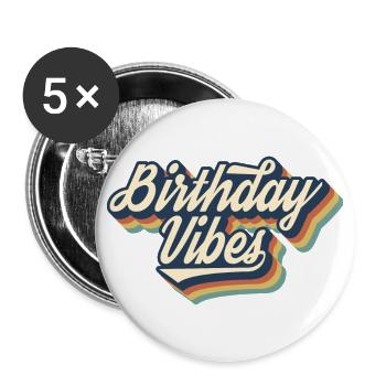 Birthday Vibes Matching Gruppe Geburtstagsparty Geschenk - Buttons groß 56 mm (5er Pack) - Weiß - Vorne