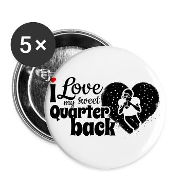 I love my sweet Quarterback - Buttons groß 56 mm (5er Pack) - Weiß - Vorne