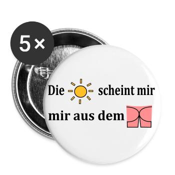 Die Sonne scheint mir aus dem Popo - Buttons groß 56 mm (5er Pack) - Weiß - Vorne
