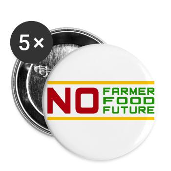 No Farmer No Food No Future Bauern Demo Protest - Buttons groß 56 mm (5er Pack) - Weiß - Vorne