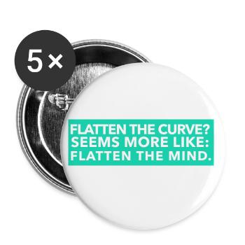 Aplatir la courbe Semble plus comme Aplatir l'esprit - Lot de 5 grands badges (56 mm) - blanc - Devant