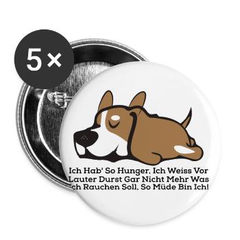 Lustige Sprüche Hunde Geschenk Shirt - Buttons groß 56 mm (5er Pack) - Weiß - Vorne