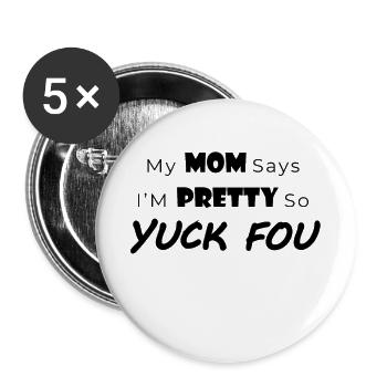 mama lustiger spruch geschenk shirt - Buttons groß 56 mm (5er Pack) - Weiß - Vorne