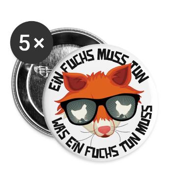 Ein Fuchs muss tun, was ein Fuchs tun muss.... - Buttons groß 56 mm (5er Pack) - Weiß - Vorne