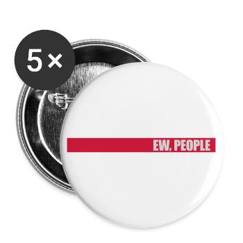 ew people lustiges Zitat - Buttons groß 56 mm (5er Pack) - Weiß - Vorne