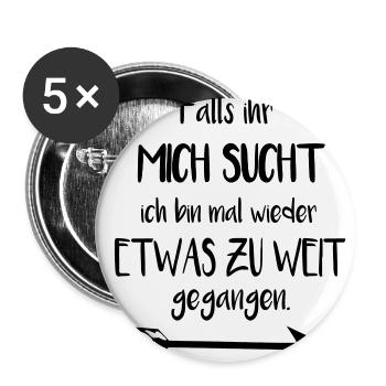 Falls ihr mich sucht - Buttons groß 56 mm (5er Pack) - Weiß - Vorne