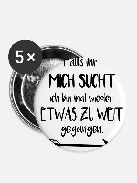 Falls ihr mich sucht - Buttons groß 56 mm (5er Pack) - Weiß