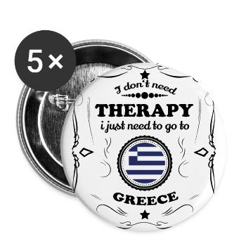 DON T NEED THERAPY GO GREECE - Buttons large 2.2''/56 mm (5-pack) - white - Front