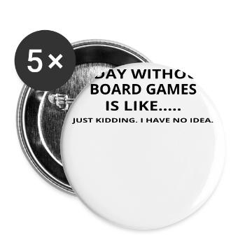 day without gift gift like love board games - Buttons large 2.2''/56 mm (5-pack) - white - Front