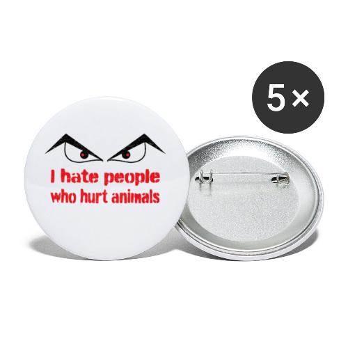 I hate people who hurt animals. Mensen haten. - Buttons groot 56 mm (5-pack)