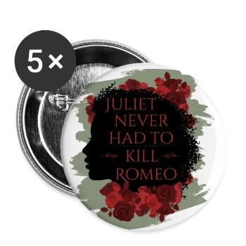 Rose Hathaway Zitat Juliet never hat to kill Romeo - Buttons groß 56 mm (5er Pack) - Weiß - Vorne