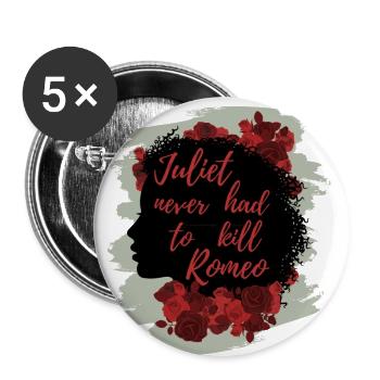Rose Hathaway Quote "Juliet never hat to kill Rome - Buttons large 2.2''/56 mm (5-pack) - white - Front