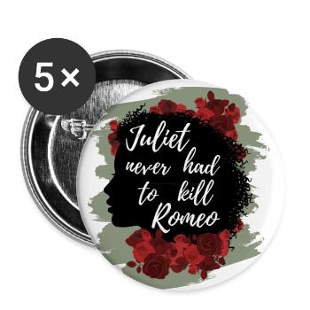 Rose Hathaway quote Juliet never hat to kill Romeo - Buttons large 2.2''/56 mm (5-pack) - white - Front