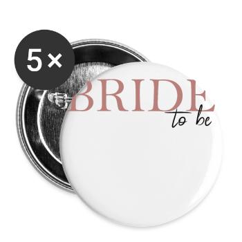 Bride to be - Buttons groß 56 mm (5er Pack) - Weiß - Vorne
