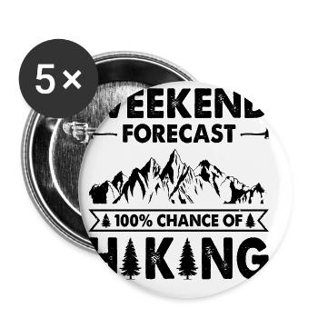 Weekend Forecast 100% Chance Of Hiking Nature Trek - Buttons groß 56 mm (5er Pack) - Weiß - Vorne