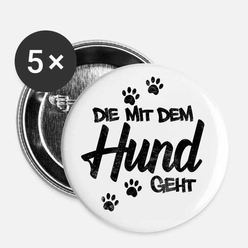 Die mit dem Hund geht - Buttons groß 56 mm (5er Pack) - Weiß