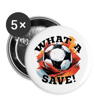 Balle de football - Quelle sauvegarde! - Lot de 5 grands badges (56 mm) - blanc - Devant