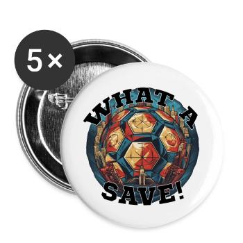 Fußball ball - What a Save! - Buttons groß 56 mm (5er Pack) - Weiß - Vorne