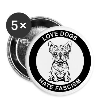 LES CHIENS D’AMOUR DÉTESTENT LE FASCISME - Lot de 5 grands badges (56 mm) - blanc - Devant