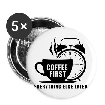 First the coffee, then everything else - Buttons large 2.2''/56 mm (5-pack) - white - Front