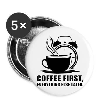 First the coffee, then everything else - Buttons large 2.2''/56 mm (5-pack) - white - Front